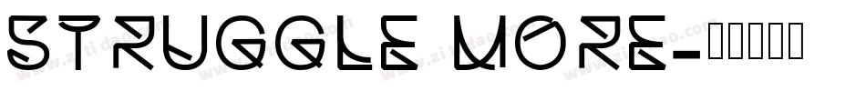 Struggle More字体转换